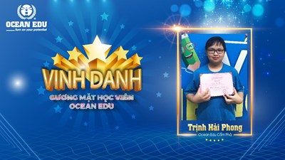 TRỊNH HẢI PHONG - "OCEAN EDU LÀ MÔI TRƯỜNG ANH NGỮ MÀ EM YÊU THÍCH NHẤT" 