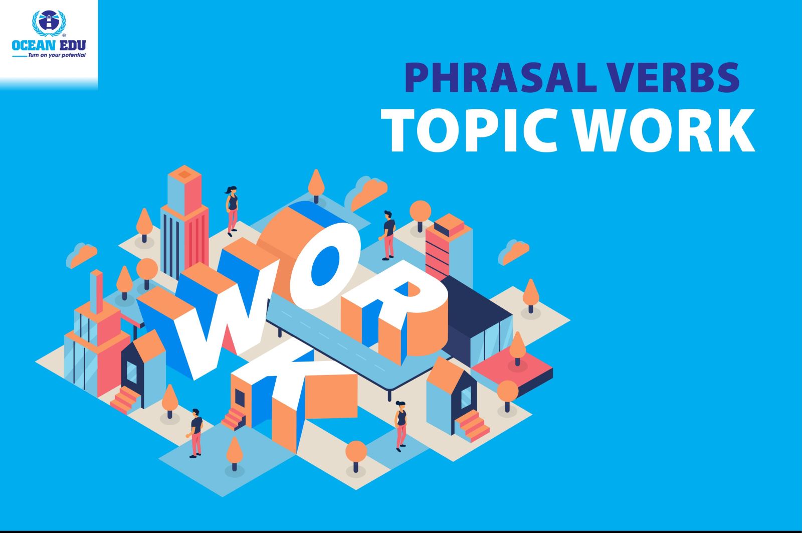 Phrasal verbs topic WORK