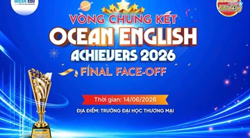 OCEAN ENGLISH ACHIEVERS 2026: HÀNH TRÌNH KIẾN TẠO THẾ HỆ CÔNG DÂN TOÀN CẦU BẢN LĨNH
