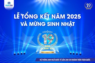 Lễ Tổng kết năm 2025 & Kỷ niệm 19 năm thành lập Ocean Edu: Dấu mốc tự hào của hành trình gần hai thập kỷ lan tỏa tri thức