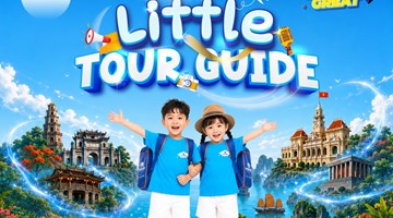 PHÁT ĐỘNG CUỘC THI ONLINE: LITTLE TOUR GUIDE