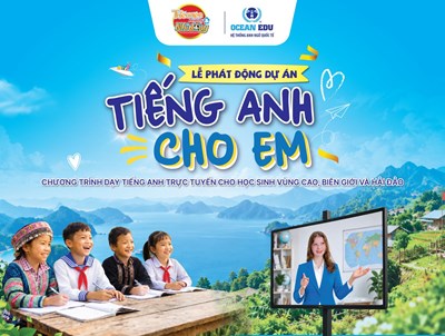 DỰ ÁN “TIẾNG ANH CHO EM”: MANG LỚP HỌC TIẾNG ANH HIỆN ĐẠI ĐẾN GẦN HƠN VỚI HỌC SINH VÙNG CAO
