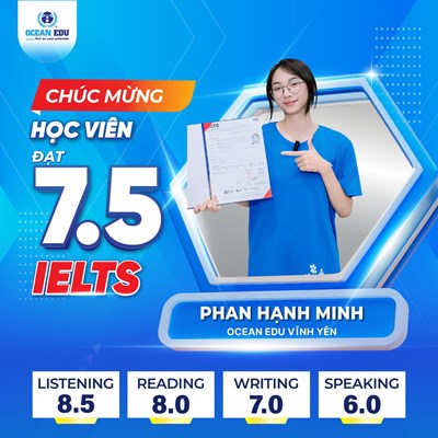 VINH DANH HỌC VIÊN OCEAN EDU CHINH PHỤC IELTS 7.5