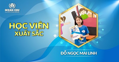 [GƯƠNG MẶT OCEAN EDU]  ĐỖ NGỌC MAI LINH - CÔ HỌC TRÒ NHỎ NUÔI ƯỚC MƠ LỚN 