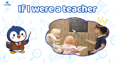 If I Were a Teacher – Nếu Con Là Giáo Viên