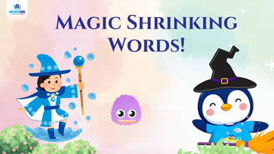 Tiêu đề: Magic Shrinking Words – Từ Ngữ Thu Nhỏ – Phép Thuật Tiếng Anh Dành Cho Bé.