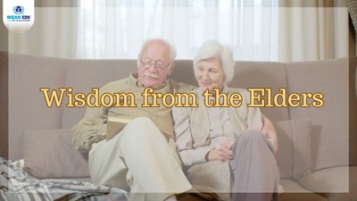 Wisdom from the Elders – Bài học quý giá từ ông bà