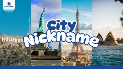 Khám Phá Biệt Danh Các Thành Phố Nổi Tiếng & Luyện Phát Âm Tiếng Anh Vui Nhộn