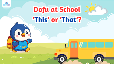 Phân biệt ngữ pháp “This” và “That” cùng Dofu