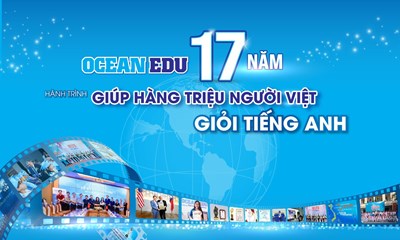 Ocean Edu 17 năm - hành trình giúp triệu người Việt giỏi tiếng Anh